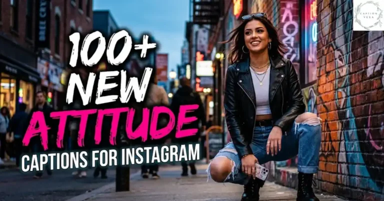 100+ New Attitude Captions for Instagram