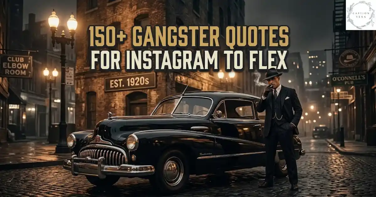 150+ Gangster Quotes for Instagram to Flex