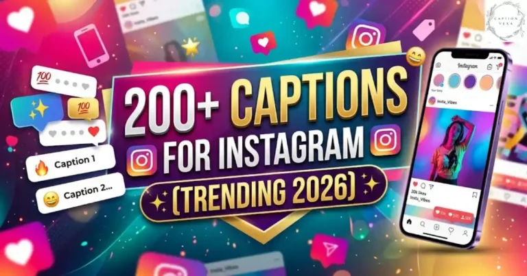 200+ Captions for Instagram (Trending 2026)