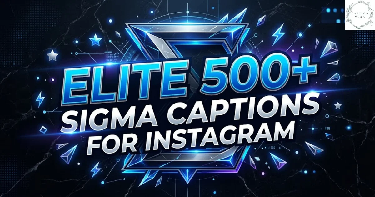 Elite 500+ Sigma Captions for Instagram