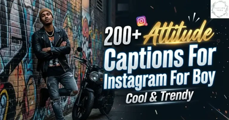200+ Attitude Captions For Instagram For Boy I Cool & Trendy