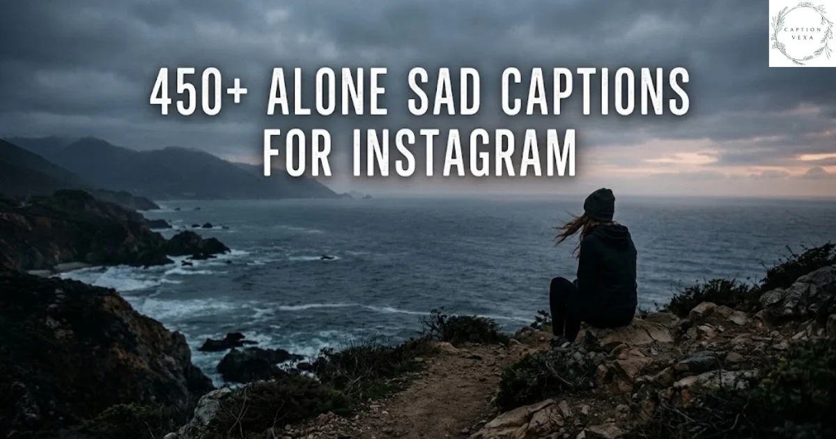 450+ Alone Sad Captions for Instagram