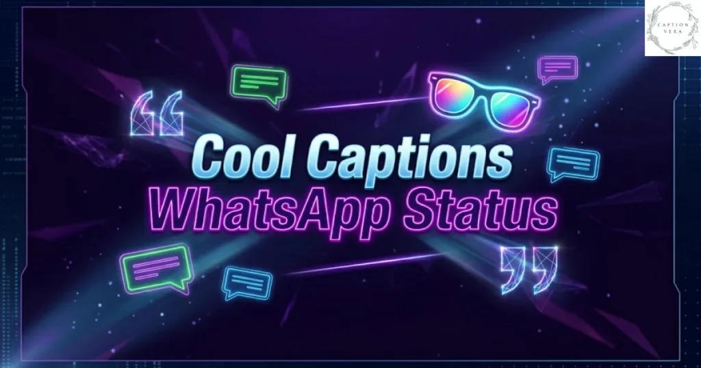Cool Captions WhatsApp Status