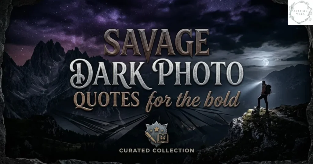 Savage Dark Photo Quotes