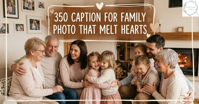 350 Caption for Family Photo That Melt Hearts